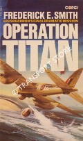 633 Squadron: Operation Titan by SMITH, Frederick E.